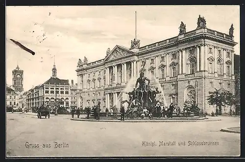 AK Berlin, Königl. Marstall und Schlossbrunnen