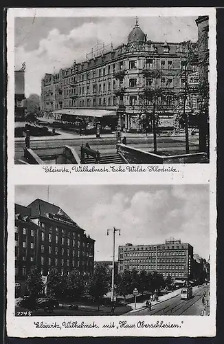 AK Gleiwitz, Wilhelmstr. Ecke Wilde Klodnitz, Haus Oberschlesien mit Strassenbahn