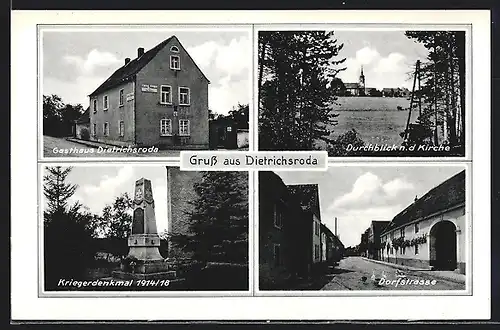 AK Dietrichsroda, Gasthaus, Kriegerdenkmal 1914 / 18, Dorfstrasse, Blick zur Kirche