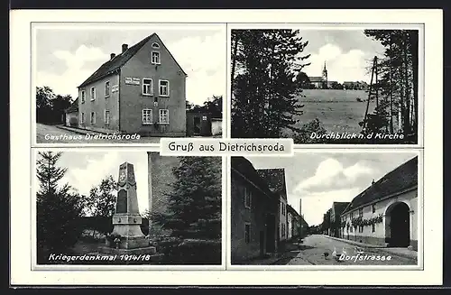 AK Dietrichsroda, Gasthaus, Kriegerdenkmal 1914 / 18, Dorfstrasse, Blick zur Kirche