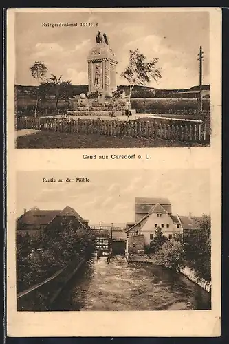 AK Carsdorf a. U., Partie an der Mühle, Kriegerdenkmal 1914-18