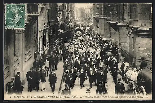 AK Rouen, Fetes Normandes 1909, L`Académie culinaire de Bruxelles passant rue aux Juifs