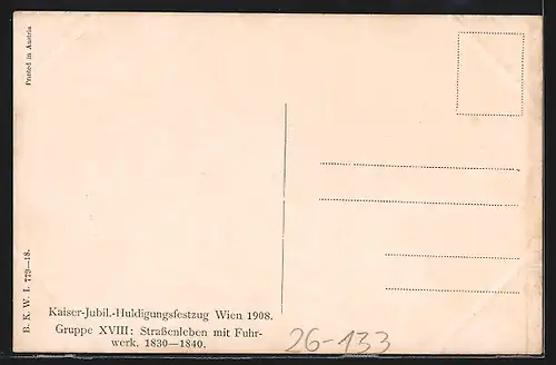 Künstler-AK Kaiser-Jubiläums-Huldigungsfestzug, Wien 1908, Gr. XVIII: Strassenleben mit Fuhrwerk (1830-1840)
