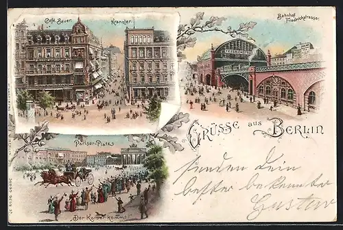 Lithographie Berlin, Cafe Bauer und Kranzler, Pariser Platz, Bahnhof Friedrichstrasse