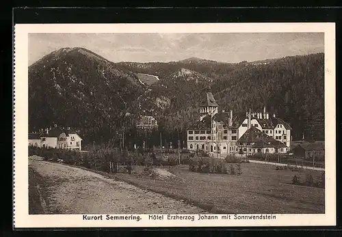AK Semmering, Hôtel Erzherzog Johann mit Sonnenwendstein