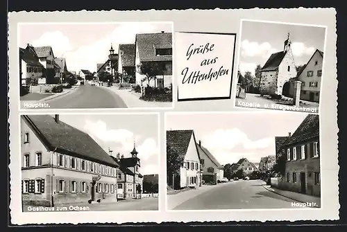 AK Uttenhofen, Hauptstr., Gasthaus zum Ochsen, Kapelle und Kriegerdenkmal