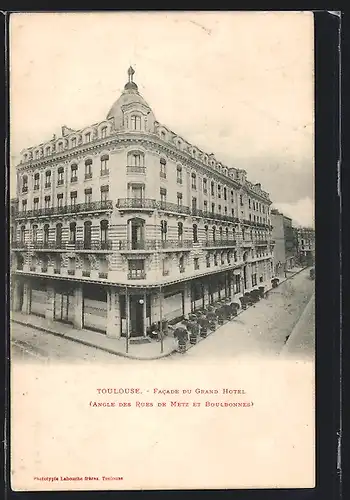 AK Toulouse, Facade du Grand Hotel (Angles des Rues de Metz et Boulbonnes)