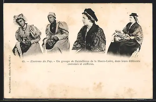 AK Environs du Puy, Auvergne, Un groupe de Dentellières de la Haute-Loire, dans leurs différents costumes et coiffures