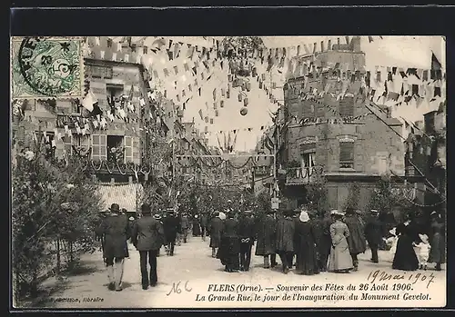 AK Flers, Les Fêtes 1906, La Grande Rue le jour de l`Inauguration du Monument Gevelot