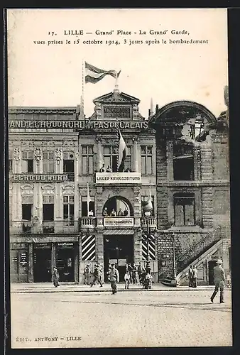 AK Lille, Grad` Place, La Grand` Garde, vues prises le 15 octobre 1914, 3 jours après le bombardement