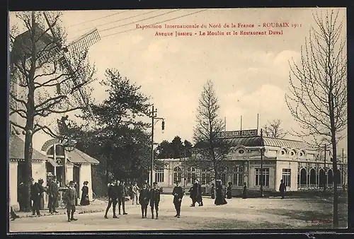 AK Roubaix, Exposition Internationale du Nord de la France 1911, Avenue Jussieu, le Moulin et le Restaurant Duval