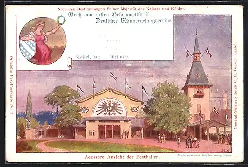 Künstler-AK Cassel, Gesangswettstreit Deutscher Männervereine 1899, Festhalle, Sängerfest, Ganzsache