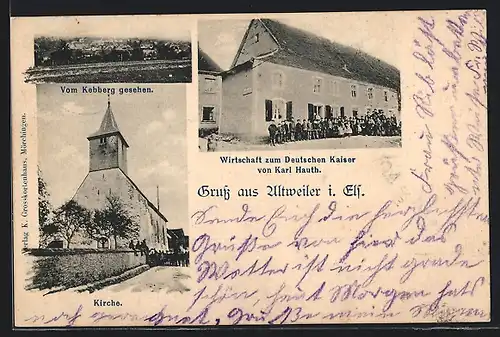 AK Altweiler i. Els., Wirtschaft zum Deutschen Kaiser v. Karl Hauth, Kirche, Ortsansicht