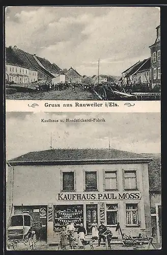 AK Rauweiler i. Els., Kaufhaus u. Handstickerei-Fabrik Paul Moss, Strassenpartie