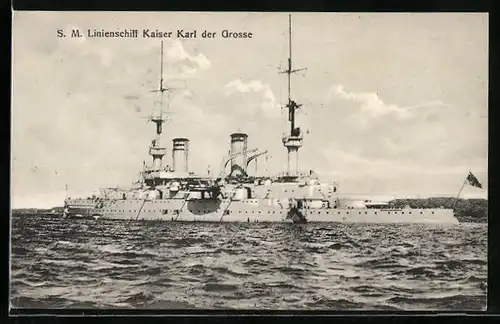 AK S. M. Linienschiff Kaiser Karl der Grosse, Kriegsschiff