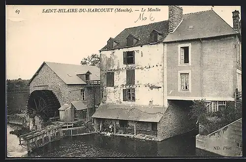 AK Saint-Hilaire-du-Harcouet, Le Moulin
