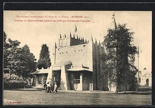 AK Roubaix, Exposition Internationale du Nord de la France 1911, Pavillon du Gouvernement Général de l`Afrique Occ. Fr.