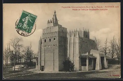 AK Roubaix, Exposition Internationale du Nord de la France 1911, Palais de l`Afrique Occidentale Francaise