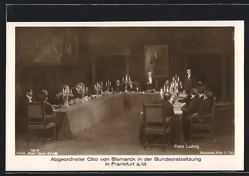 AK Film Bismarck 1. Teil, Abgeordneter Otto von Bismarck in der Bundesratssitzung in Frankfurt