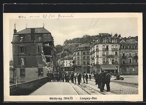 AK Longwy-Bas, Strassenpartie mit Brücken in Trümmern