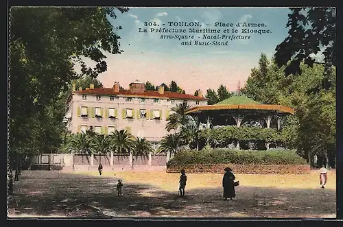 AK Toulon, Place d`Armes, La Préfecture Maritime et le Kiosque