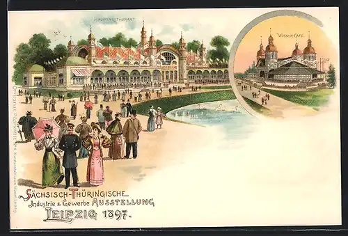 Lithographie Leipzig, Sächsisch-Thüringische Industrie & Gewerbe Ausstellung 1897, Hauptrestaurant & Wiener Cafe