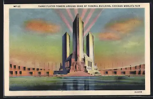 AK Chicago, IL, World`s Fair 1933, Three Fluted Towers around Dome of Federal Building