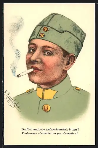 Künstler-AK R. Gantschi: Darf ich um liebe Aufmerksamkeit bitten?, Soldat mit Zigarette
