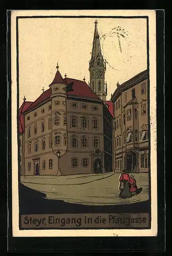 Künstler-AK Steyr, Eingang in die Pfarrgasse, mit Kirche