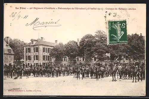 AK La Fère, 42e Régiment d`Artillerie, Présentation de l`Etendard 1911, Groupe de Batteries attelées