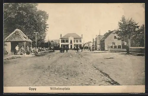 AK Oppy, Wilhelmsplatz