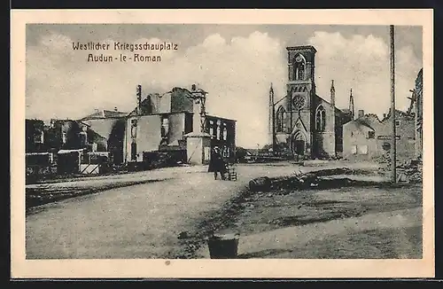 AK Audun-le-Roman, Westlicher Kriegsschauplatz, Strassenpartie mit zerstörten Häusern und Kirche