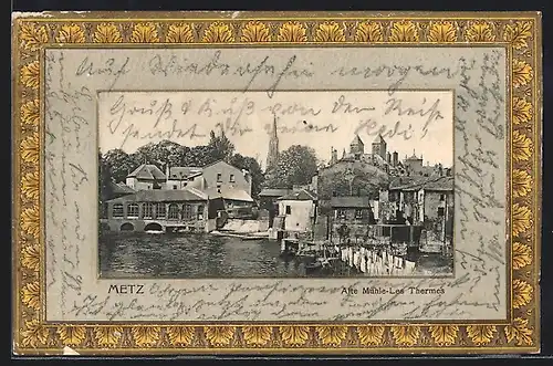 AK Metz, Alte Mühle, Panoramaansicht