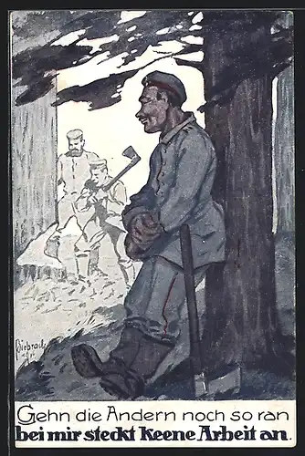 Künstler-AK sign. Biebrach: Fauler Landser und baumfällende Kameraden