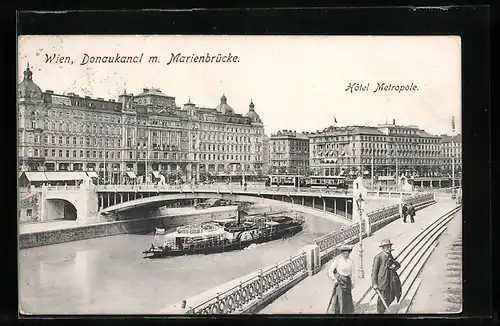 AK Wien, Hotel Metropole, Donaukanal mit Marienbrücke