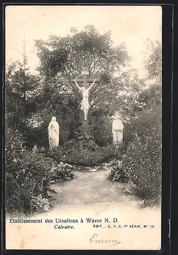 AK Wavre /N.-D., Etablissement des Ursulines, Calvaire