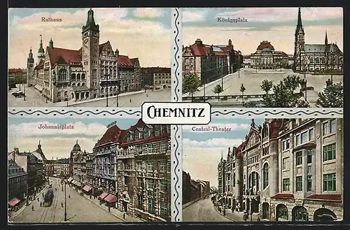 AK Chemnitz, Rathaus, Königsplatz, Johannisplatz und Central-Theater