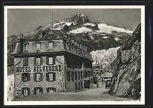 AK Furkastrasse, Hotel Belvédère gegen Rhonegletscher und Gerstenhörner