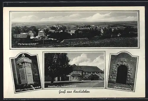 AK Hardisleben, Totalansicht, Kriegerdenkmal 1914 /18, Gasthof zum halben Mond, Kellereingang