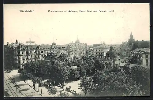 AK Wiesbaden, Kochbrunnen mit Anlagen, Hotel Rose und Palast-Hotel