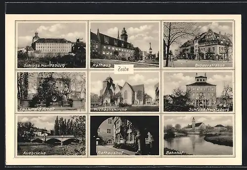 AK Zeitz, Schloss Moritzburg, Brüderstrasse, Michaeliskirche, Auebrücke, Bahnhof