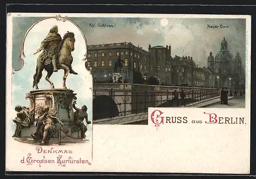Mondschein-Lithographie Berlin, Denkmal d. Grossen Kurfürsten, Kgl. Schloss und Neuer Dom