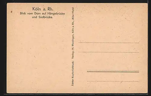 AK Köln a. Rh., Blick vom Dom auf Hängebrücke und Südbrücke