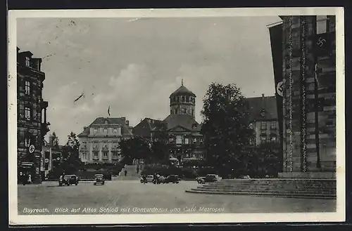 AK Bayreuth, Altes Schloss mit Gontardhaus und Cafe Metropol, n
