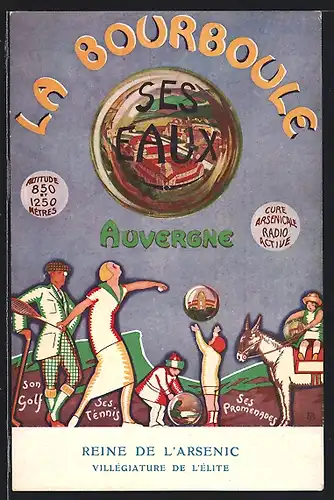 Künstler-AK La Bourboule, Ses Eaux, Reine de l`Arsenic, Villegiature de l`Elite