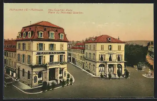 AK Mülhausen im Elsass, Neu-Quartier Platz, Cafe Bristol u. Cafe Moll