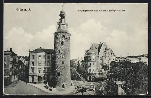 AK Halle a. d. Saale, Leipzigerturm und obere Leipzigerstrasse