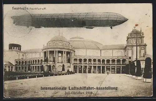 AK Frankfurt a/M, Zeppelin über der Festhalle, Intern. Luftschiffahrt-Ausstellung 1909