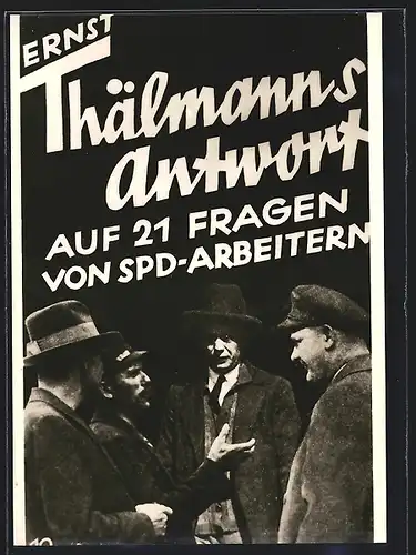 AK Ernst Thälmanns Antwort zu Fragen der sozialdemokratischen Arbeiter über gemeinsamen Kampf gegen faschismus