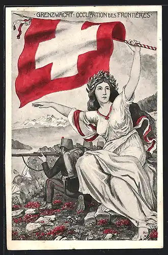 Künstler-AK Grenzwacht, Occupation des Frontières, Helvetia mit Fahne, schweizer Infanterist